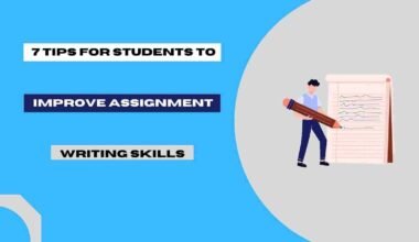 Tips for Students to Improve Assignment Writing Skills