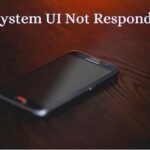 System UI Not Responding