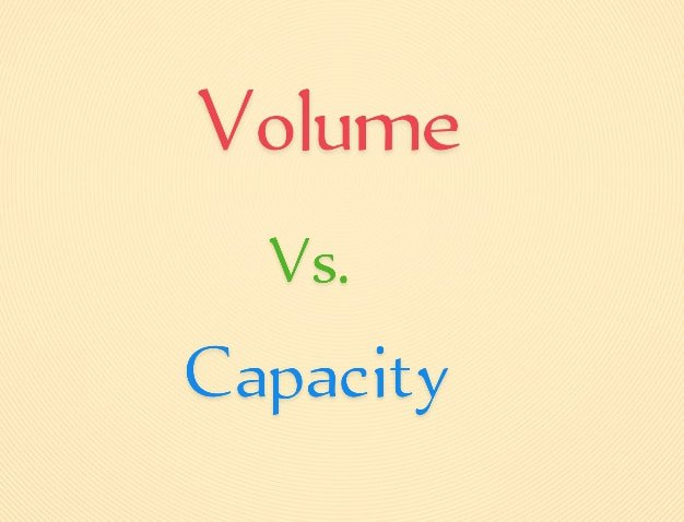 Volume vs Capacity