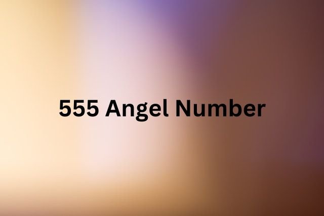 Angel Number 555