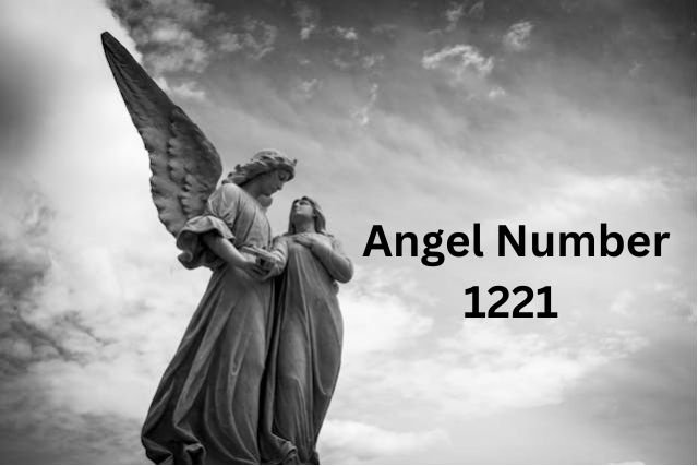 Angel Number 1221